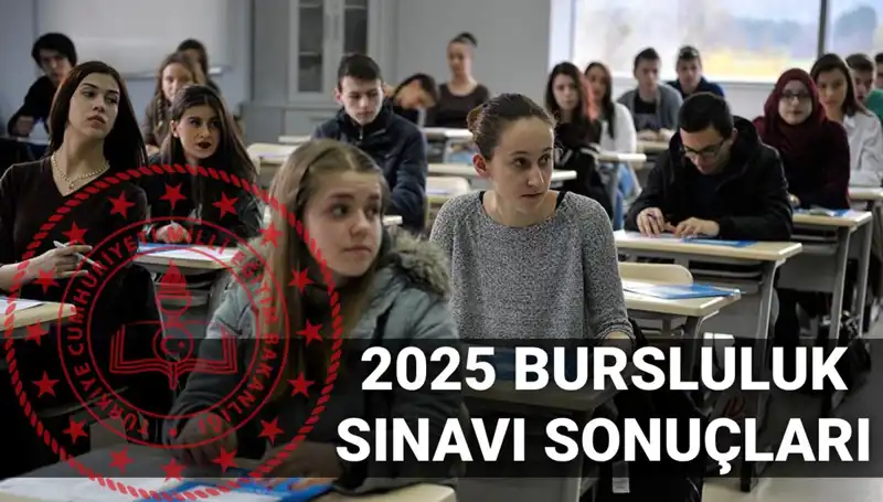 2025 Bursluluk Sınavı Sonuçları Hakkında Bilmeniz Gereken Her Şey