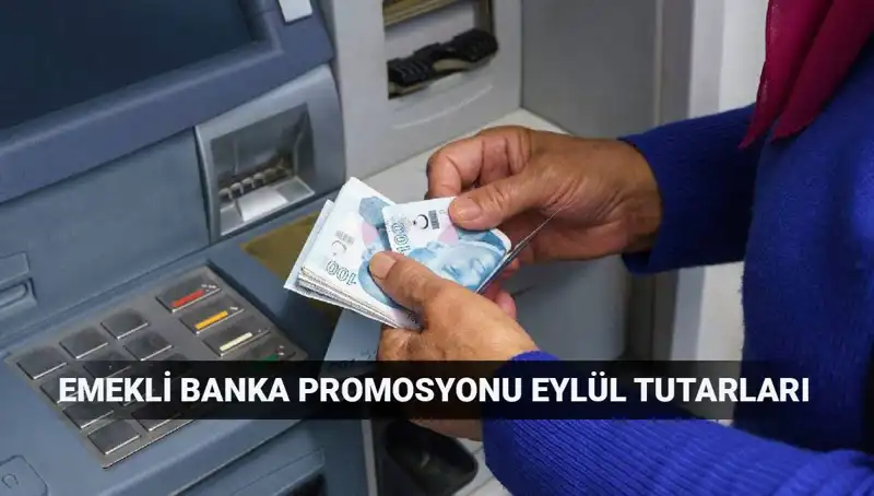 Eylül 2025 Emekli Banka Promosyonları: En Yüksek Tutarları Veren Bankalar