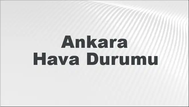 Ankara'da Mart Ayrıcalıkları: Hava Durumu Değişimleri ve Beklentiler