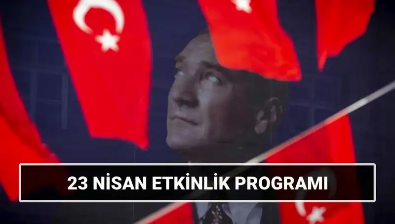 23 Nisan 2025'te Gerçekleşecek Etkinlikler: Çocuk Bayramı Coşkusu