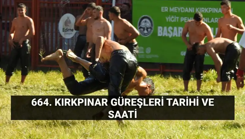 664. Kırkpınar Yağlı Güreşleri: Tarih, Ödüller ve Yayın Detayları