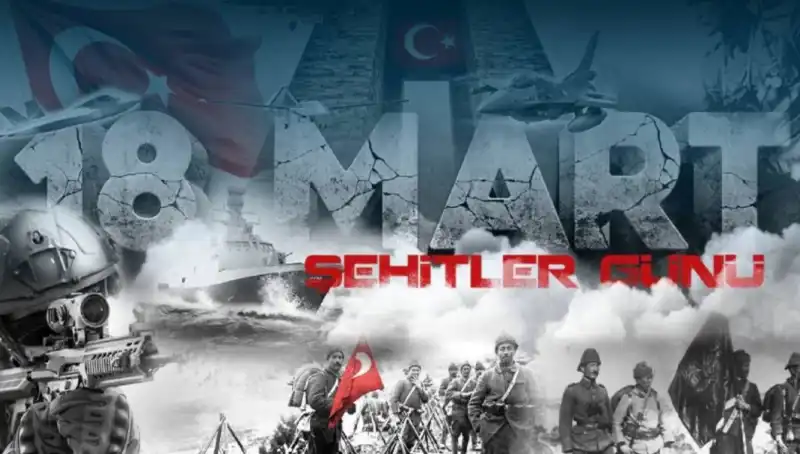 Çanakkale Zaferi’nde 18 Mart: Anma Mesajları ve Unutulmayan Sözler