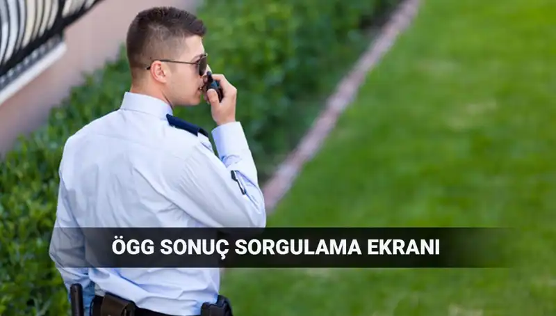 2025 EGM ÖGG Sınav Sonuçları Açıklandı mı? Hesaplama ve Sorgulama Rehberi