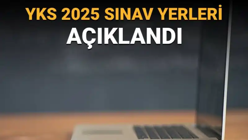 YKS 2025 Sınav Yerleri Açıklandı: Sınav Merkezine Nasıl Ulaşabilirsiniz?