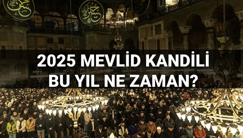 2025 Mevlid Kandili Ne Zaman? İşte Tüm Detaylar