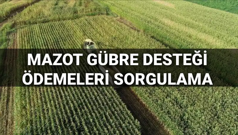 Mazot ve Gübre Desteği Ödeme Tarihleri Açıkladı: Ne Zaman Yatacak?